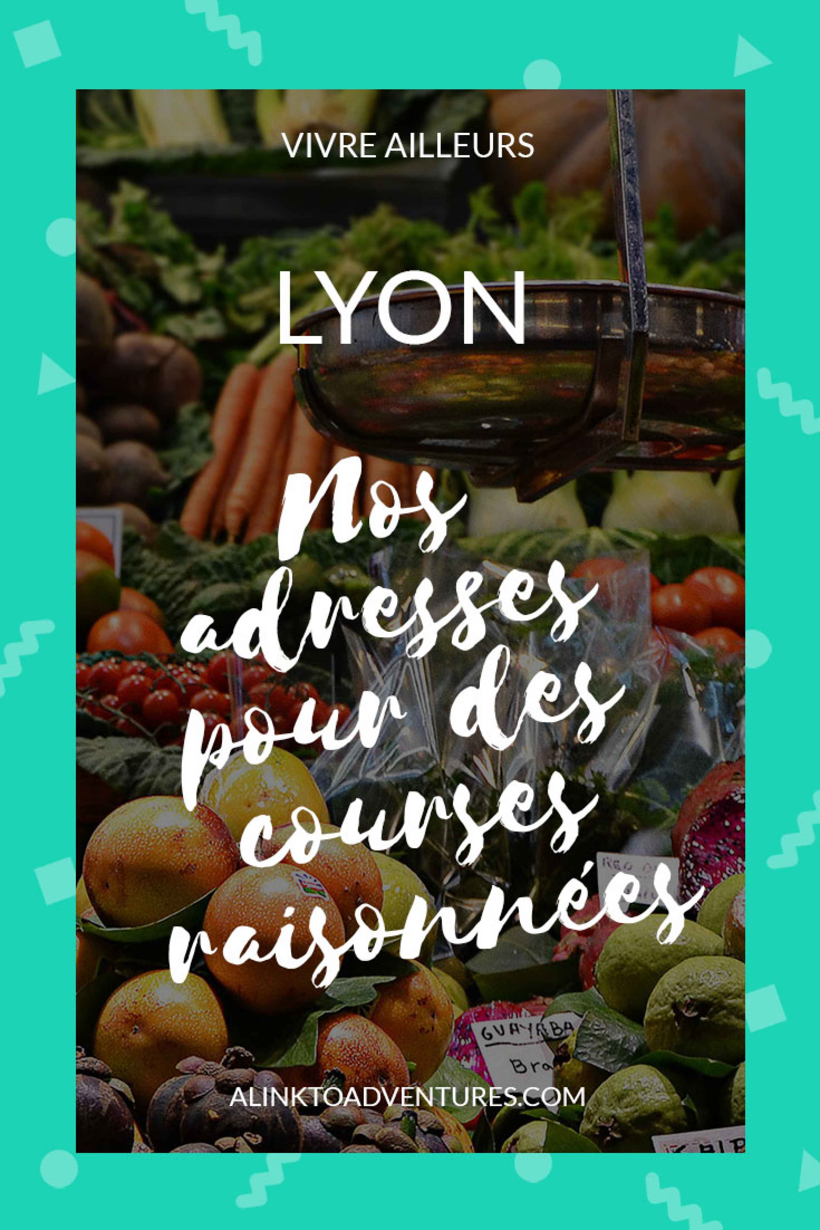 Nos adresses pour des courses raisonnées sur Lyon !