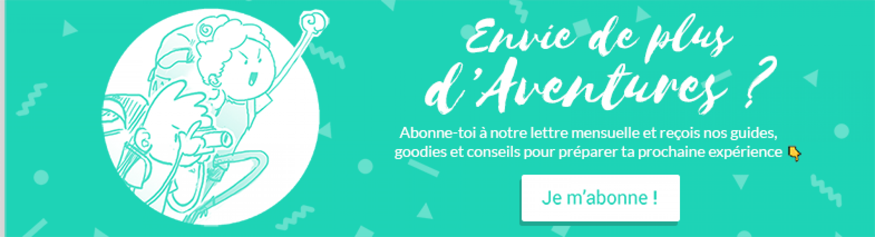 Abonne-toi à notre newsletter !