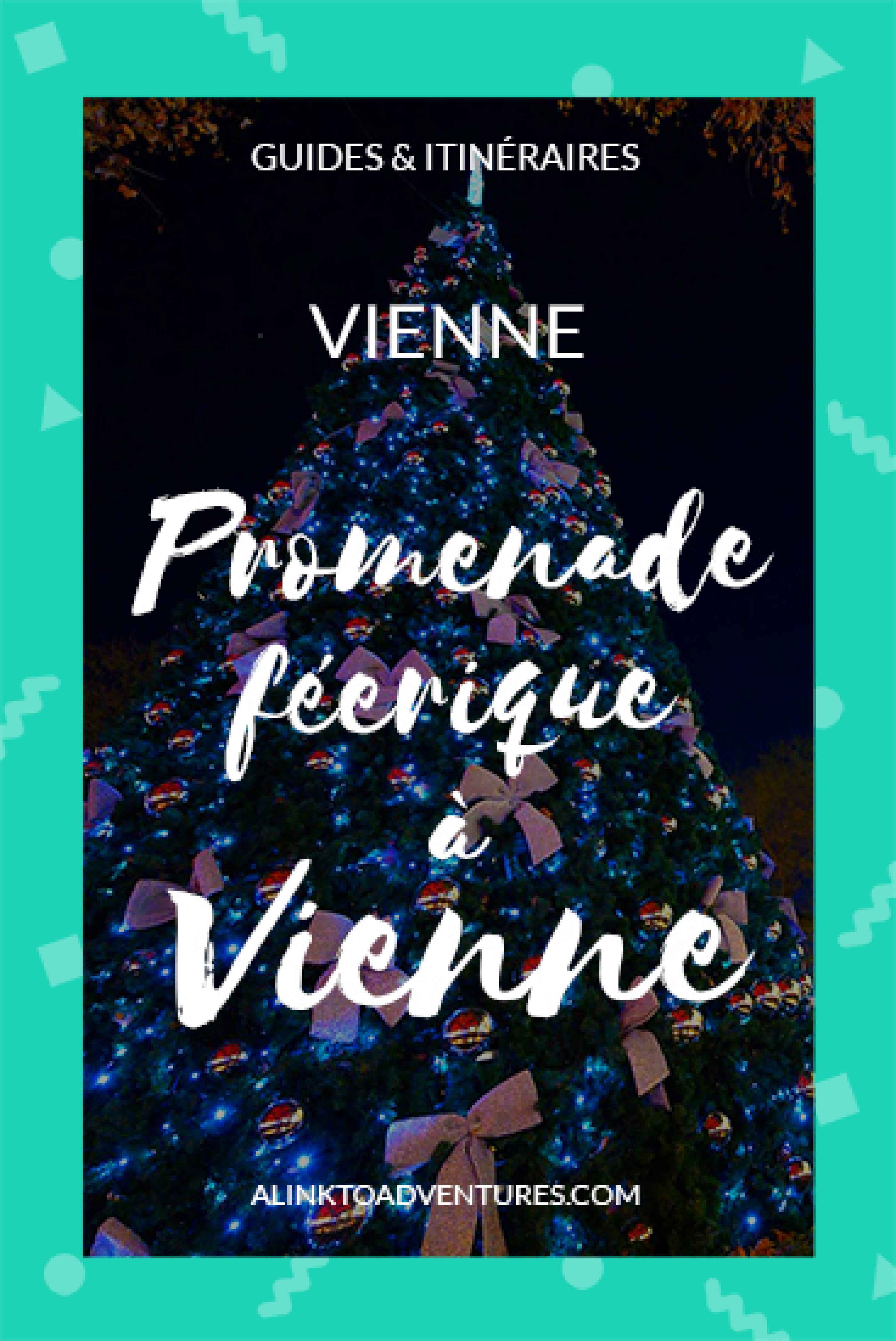 Feerie De Noel A Vienne Visitons La Capitale De L Autriche A Pied Weekends Insolites En Europe A Link To Adventures Feerie De Noel A Vienne Visitons La Capitale De L Autriche A Pied Weekends Insolites En Europe A Link To Adventures